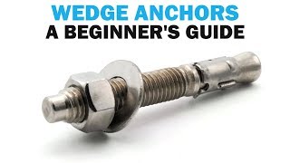 Beginners Guide To Wedge Anchors What you need to Know  Fasteners 101 [upl. by Nicol]