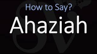 How to Pronounce Ahaziah CORRECTLY [upl. by Conard987]