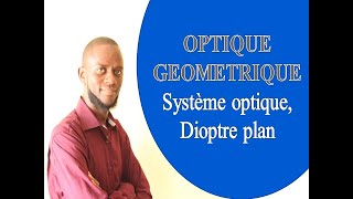 OPTIQUE GEOMETRIQUE SYSTEME OPTIQUE DIOPTRE PLAN [upl. by Jdavie]