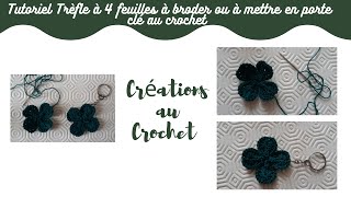 Tutoriel Trèfle à 4 feuilles à broder ou mettre en porte clé au crochet [upl. by Anikes588]