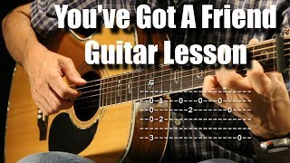 Youve Got A Friend James Taylor Guitar Lesson Tutorial [upl. by Ellesig]