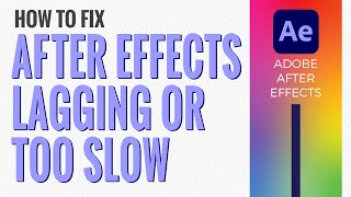 How To Fix After Effects Lag  Stop AfterEffects From Lagging or Being Slow [upl. by Nodyarb]