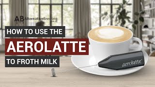 How To Use the AeroLatte To Froth Milk [upl. by Okimuk97]