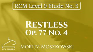 Restless Op 77 No 4 by Moritz Moszkowski RCM Level 9 Etude  2015 Piano Celebration Series [upl. by Letnuahs522]