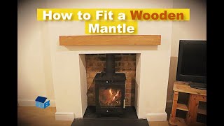 How To Fit A Wooden Mantle Over A Fireplace [upl. by Stesha]