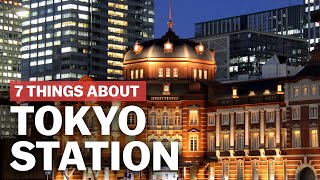 7 Things to know about Tokyo Station  japanguidecom [upl. by Melessa640]