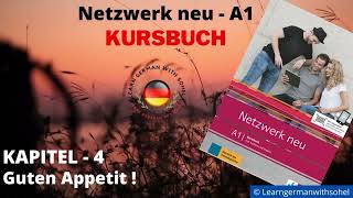 Netzwerk neu Kursbuch  A1 Audio  KAPITEL – 4  Guten Appetit [upl. by Ecaj]