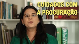 CUIDADOS COM A PROCURAÇÃO [upl. by Cairistiona]