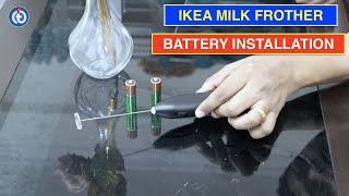 IKEA Milk Frother Battery Installation Procedure [upl. by Goody511]