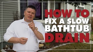 How to Fix a Slow Bathtub Drain [upl. by Llirrem]