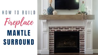 Fireplace Mantel Surround  A DIY Tutorial [upl. by Ilojne194]