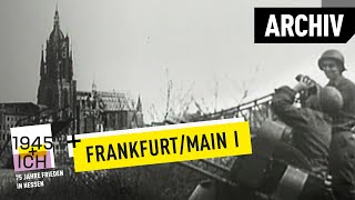 Frankfurt aM 1  1945 und ich  Archivmaterial [upl. by Airal]