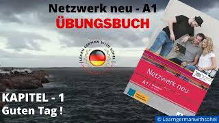 Netzwerk neu Übungsbuch  A1 Audio  KAPITEL – 1  Guten Tag [upl. by Lenod]