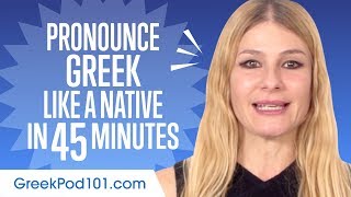 How to Pronounce Greek Like a Native Speaker [upl. by Dnomar]