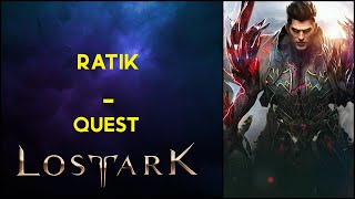 Ratik  Quest  Lost Ark [upl. by Fey974]