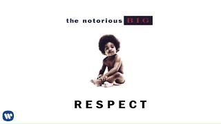 The Notorious BIG  Respect Official Audio [upl. by Gnet]