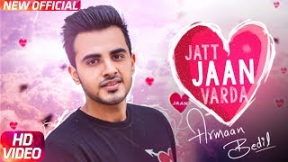 Jatt Jaan Vaarda Official Video  Armaan Bedil  SukhE  Shehnaaz Gill  Latest Punjabi Song 2017 [upl. by Karlin]