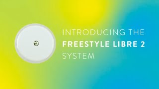 Get to Know FreeStyle Libre 2 [upl. by Enrol]