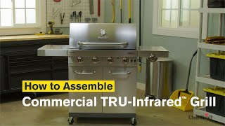 How to Assemble the Commercial Series™ TRUInfrared™ Gas Grill  CharBroil® [upl. by Schuh]