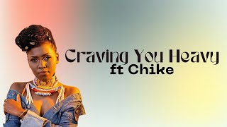 Azawi  Craving You Heavy ft Chike Lyrics [upl. by Imotas572]