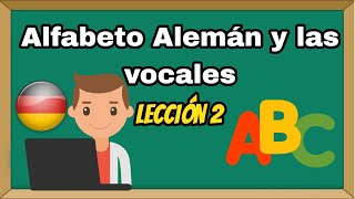 El alfabeto y las vocales en Alemán  Lección 2  Alemán Básico [upl. by Yliah384]