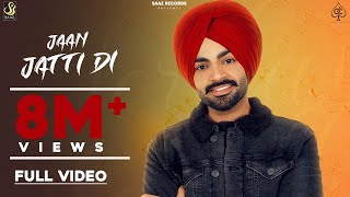 Jaan Jatti Di  Jordan Sandhu  Official Video   Jassi X  Latest Punjabi Song 2021 [upl. by Giza10]