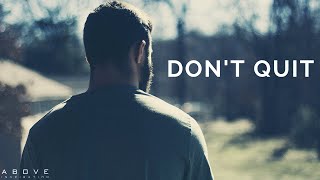 DON’T QUIT  Trust God When Times Are Hard  Inspirational amp Motivational Video [upl. by Ehman705]