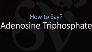 How to Pronounce Adenosine Triphosphate CORRECTLY [upl. by Clio]