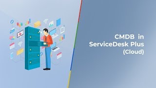 Introduction to Configuration Management Database CMDB in ServiceDesk Plus Cloud [upl. by Naitsirc]