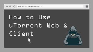 How to Use uTorrent Web amp Client [upl. by Acnalb]