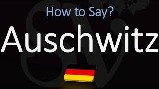 How to Pronounce Auschwitz CORRECTLY Meaning amp Pronunciation [upl. by Pool]