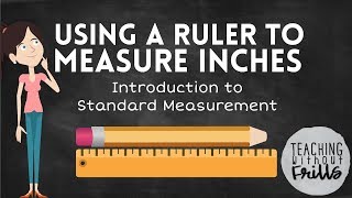 Introduction to Standard Measurement for Kids Measuring Length in Inches with a Ruler [upl. by Ecnesse]