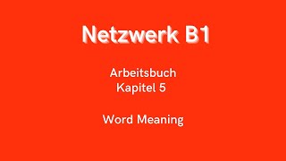 Netzwerk B1  Arbeitsbuch Kapitel 5 [upl. by Derreg650]