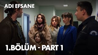 Adı Efsane 1 Bölüm  Part 1 [upl. by Berk177]