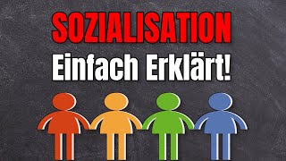 Sozialisation einfach erklärt Soziologie Grundbegriffe [upl. by Fitts717]