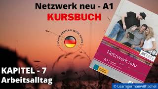 Netzwerk neu Kursbuch  A1 Audio  KAPITEL – 7  Arbeitsalltag [upl. by Ambie]