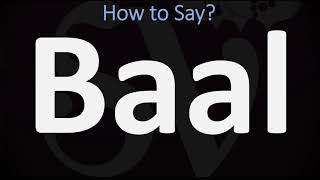 How to Pronounce Baal CORRECTLY [upl. by Prisca493]