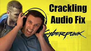 How to fix Cyberpunk Crackling Audio PC [upl. by Det]