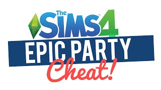 The Sims 4 Epic Party Cheat [upl. by Hungarian567]