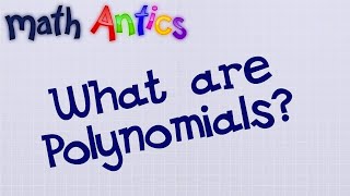 Algebra Basics What Are Polynomials  Math Antics [upl. by Torie]