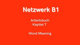 Netzwerk B1  Arbeitsbuch Kapitel 7 [upl. by Hadik609]