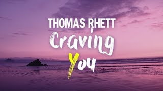 Thomas Rhett  Craving You Lyrics [upl. by Ajaj]