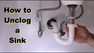 How to Unclog a Sink  The Right Way [upl. by Bolton]