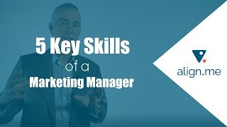 5 Key Skills of a Marketing Manager [upl. by Tomi411]