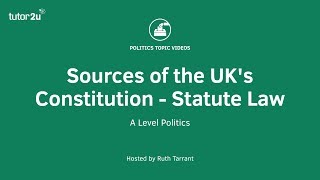 Sources of the UKs Constitution  Statute Law [upl. by Poore]