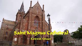 ST MAGNUS CATHEDRAL Kirkwall Orkney [upl. by Enilesor]