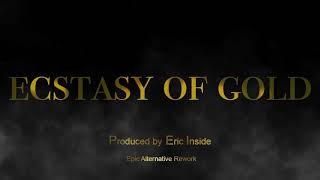 Ennio Morricone TRIBUTE  Ecstasy Of Gold  EPIC VERSION Prod by EricInside [upl. by Nika240]