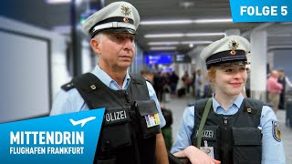 Deutschlands größte Polizeidienststelle Teil 1  Mittendrin  Flughafen Frankfurt 5 [upl. by Naul563]