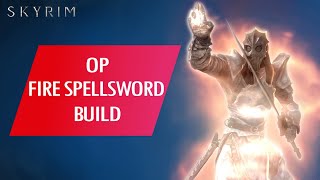 Skyrim How to Make an OVERPOWERED FIRE SPELLSWORD BUILD Legendary [upl. by Nathanial]