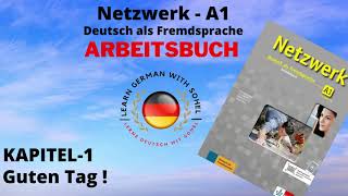 Netzwerk Arbeitsbuch  A1 Audio II KAPITEL – 1 II Guten Tag [upl. by Oicnerolf]